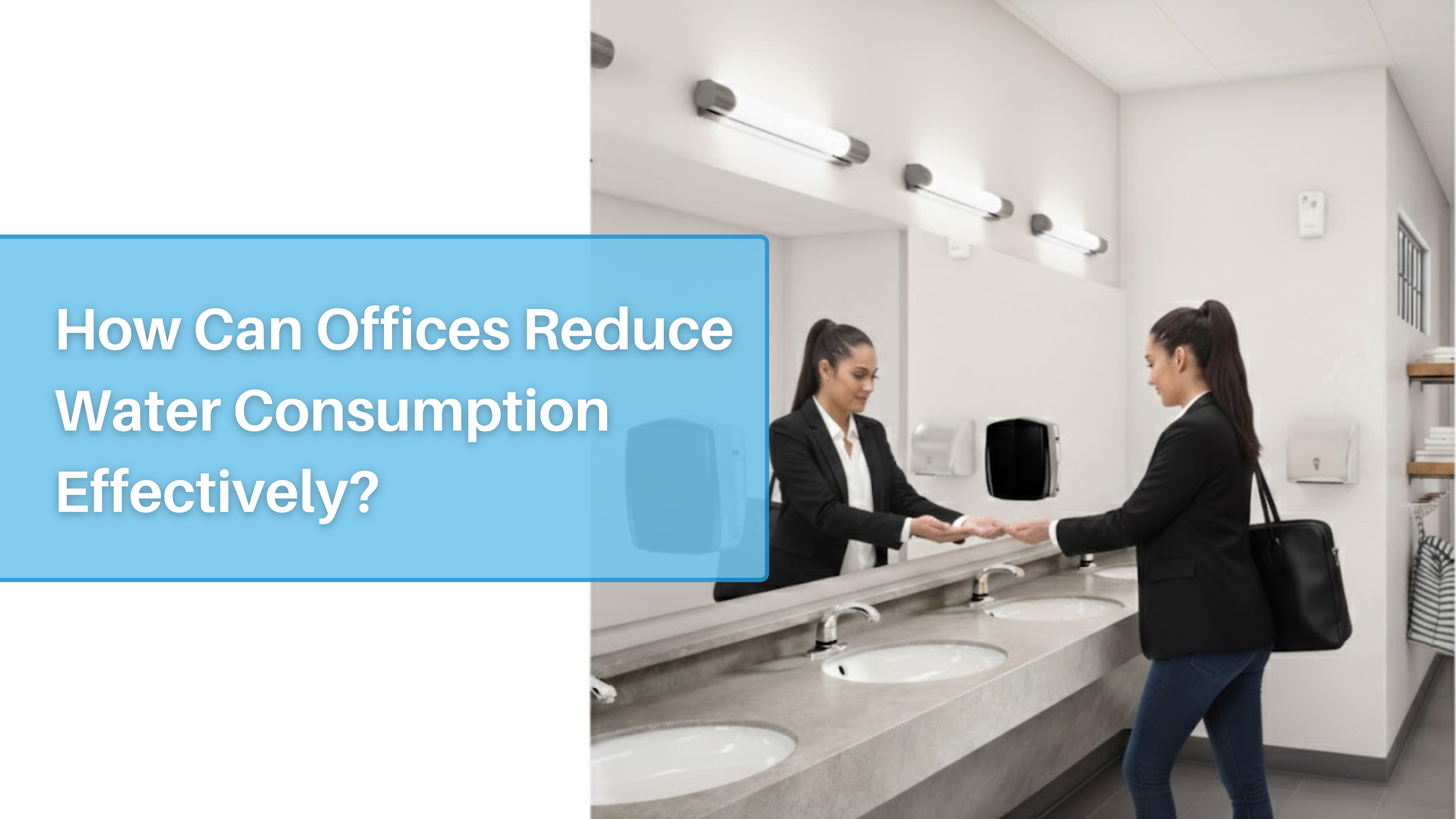 How Can Offices Reduce Water Consumption Effectively